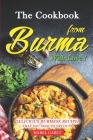 The Cookbook from Burma With Love!: Delicious Burmese Recipes that You Need To Try Out!! By Mabel Garet Cover Image