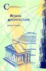 Roman Architecture (Classical World) Cover Image