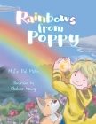 Rainbows From Poppy By Mistie Dal Molin, Chelsea Young (Illustrator), Cathie Tasker (Editor) Cover Image