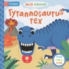 Tyrannosaurus rex (Hello Dinosaur) By Campbell Books, David Partington (Illustrator) Cover Image