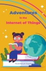 Adventures in the Internet of Things Cover Image