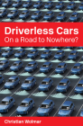 Driverless Cars: On a Road to Nowhere? Cover Image