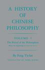 History of Chinese Philosophy, Volume 1: The Period of the Philosophers (from the Beginnings to Circa 100 B.C.) (Princeton Paperbacks #1) Cover Image