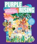 Purple Rising: Celebrating 40 Years of the Magic, Power, and Artistry of The Color Purple By Lise Funderburg Cover Image