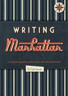Writing Manhattan: A Literary Guide to the Usual and Unusual By Herb Lester Associates (Editor), Dan Cassaro (Illustrator) Cover Image