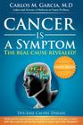Cancer is a Symptom: The Real Cause Revealed Cover Image