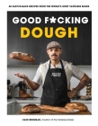 Good F*cking Dough: 60 Easy-to-Bake Recipes from The World’s Most Tasteless Baker Cover Image