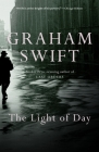 The Light of Day: A Novel (Vintage International) By Graham Swift Cover Image