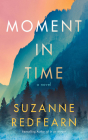 Moment in Time By Suzanne Redfearn Cover Image
