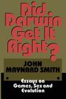 Did Darwin Get It Right?: Essays on Games, Sex and Evolution By John Maynard Smith (Editor) Cover Image