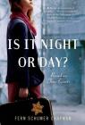 Is It Night or Day?: A Novel of Immigration and Survival, 1938-1942 Cover Image
