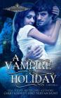 A Vampire Holiday: A Novella Cover Image