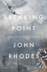 Breaking Point: A Novel of the Battle of Britain By John Rhodes Cover Image