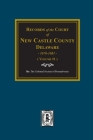 Records of the Court of NEW CASTLE COUNTY, Delaware, 1676-1681. (Volume #1) By The Colonial Pennsylvania Cover Image