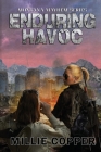 Enduring Havoc: Montana Mayhem Book 6 America's New Apocalypse By Millie Copper Cover Image