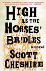 High as the Horses' Bridles: A Novel Cover Image