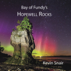 Bay of Fundy's Hopewell Rocks By Kevin Snair Cover Image