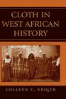 Cloth in West African History (African Archaeology) Cover Image