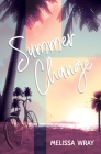 Summer Change By Melissa Wray Cover Image