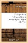 Pathogénie de l'Hémoglobinurie Paroxystique a Frigore Cover Image