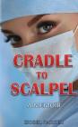 Cradle to Scalpel: A Memoir By Isobel Parker Cover Image