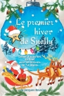 Le premier hiver de Snelly: Cahier d'activités de Noël pour les enfants de 7 à 12 ans (Comprend des pages de coloriage et de dessin, des labyrinth By Jacques Bouvier Cover Image