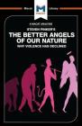 An Analysis of Steven Pinker's the Better Angels of Our Nature: Why Violence Has Declined (Macat Library) By Joulia Smortchkova Cover Image