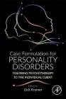 Case Formulation for Personality Disorders: Tailoring Psychotherapy to the Individual Client Cover Image