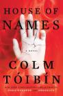 House of Names: A Novel By Colm Toibin Cover Image