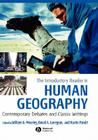 The Introductory Reader in Human Geography: Contemporary Debates and Classic Writings By William G. Moseley (Editor), David A. Lanegran (Editor), Kavita Pandit (Editor) Cover Image