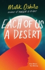 Each of Us a Desert By Mark Oshiro Cover Image