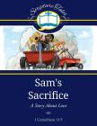 Sam's Sacrifice: A Story About Love Cover Image