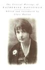 The Critical Writings of Katherine Mansfield By C. Hanson (Editor) Cover Image