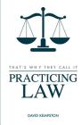 That's Why They Call It Practicing Law Cover Image