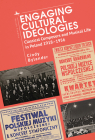 Engaging Cultural Ideologies: Classical Composers and Musical Life in Poland 1918-1956 (Polish Studies) By Cindy Bylander Cover Image
