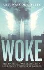Woke, The Spiritual Awakening of a 9/11 Rescue & Recovery Worker Cover Image