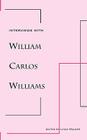 Interviews with William Carlos Williams By William Carlos Williams Cover Image