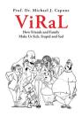Viral: How Friends and Family Make Us Sick, Stupid and Sad By Prof Dr Michael J. Capone Cover Image
