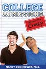 College Admissions Without the Crazy By Nancy Donehower Cover Image