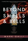 Beyond Smells and Bells: The Wonder and Power of Christian Liturgy By Mark Galli Cover Image