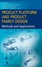 Product Platform and Product Family Design: Methods and Applications By Timothy W. Simpson (Editor), Zahed Siddique (Editor), Roger Jianxin Jiao (Editor) Cover Image