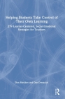 Helping Students Take Control of Their Own Learning: 279 Learner-Centered, Social-Emotional Strategies for Teachers By Don Mesibov, Dan Drmacich Cover Image