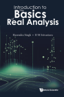 Introduction to the Basics of Real Analysis By Harendra Singh, Hari M. Srivastava Cover Image
