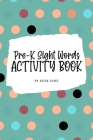 Pre-K Sight Words Tracing Activity Book for Children (6x9 Puzzle Book / Activity Book) By Sheba Blake Cover Image