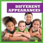 Different Appearances (Celebrating Differences) By Rebecca Pettiford Cover Image