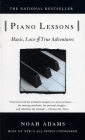 Piano Lessons: Music, Love, and True Adventures Cover Image