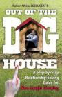Out of the Doghouse: A Step-by-Step Relationship-Saving Guide for Men Caught Cheating Cover Image