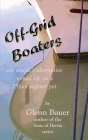 Offgrid Boaters - One couple's alternative nomad life: One couple's alternative nomad life By Glenn Bauer, Jenny Ives (Foreword by) Cover Image