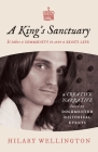A King's Sanctuary By Hilary Wellington Cover Image