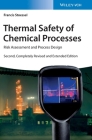 Thermal Safety of Chemical Processes: Risk Assessment and Process Design Cover Image